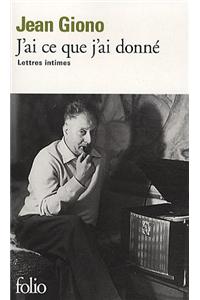 J'ai Ce Que J'ai Donne
