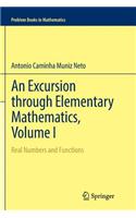 Excursion Through Elementary Mathematics, Volume I