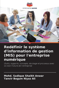 Redéfinir le système d'information de gestion (MIS) pour l'entreprise numérique