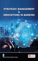 STRATEGIC MANAGEMENT & INNOVATIONS IN BANKING