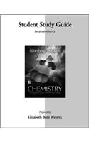 Student Study Guide for Silberberg Chemistry: The Molecular Nature of Matter and Change