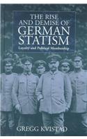 Rise and Demise of German Statism