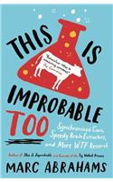 This is Improbable Too