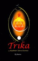 Trika: (The Kashmir Saiva Essence)