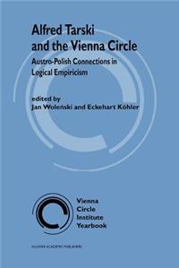 Alfred Tarski and the Vienna Circle
