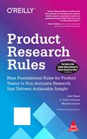 Product Research Rules: Nine Foundational Rules for Product Teams to Run Accurate Research that Delivers Actionable Insight (Grayscale Indian Edition)