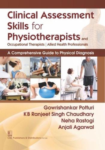 Clinical Assessment Skills For Physiotherapists and Occupationals Therapists/Allied Health Professionals