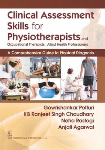 Clinical Assessment Skills for Physiotherapists and Occupationals Therapists/Allied Health Professionals