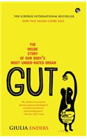 Gut: The Inside Story Of Our BodyS Most Under-Rated Organ
