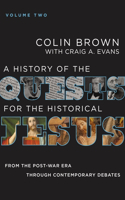 History of the Quests for the Historical Jesus, Volume 2