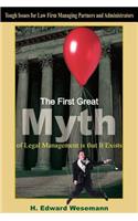 First Great Myth of Legal Management is that It Exists