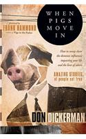 When Pigs Move in