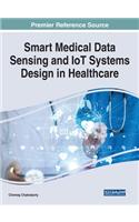 Smart Medical Data Sensing and IoT Systems Design in Healthcare