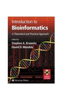 Introduction to Bioinformatics: A Theoretical And Practical Approach (With CD)