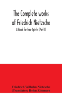 complete works of Friedrich Nietzsche; A Book for free Spirits (Part I)