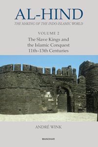 Al-Hind The Making of the Indo-Islamic World