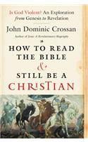 How to Read the Bible and Still Be a Christian
