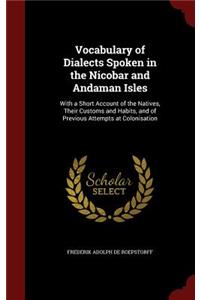 Vocabulary of Dialects Spoken in the Nicobar and Andaman Isles