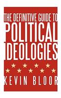 Definitive Guide to Political Ideologies