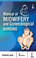 Manual of Midwifery and Gynecological Nursing