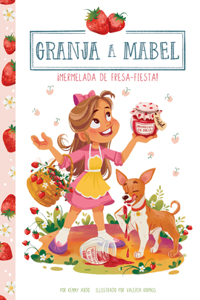 ¡Mermelada de Fresa-Fiesta! (Strawberry Jam-Boree!)
