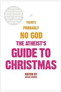 The Atheist’s Guide to Christmas