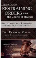 Issuing Divine Restraining Orders From the Courts of Heaven