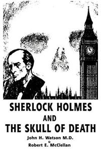 Sherlock Holmes and the Skull of Death