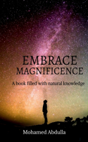 Embrace Magnificence