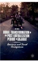 Rural Transformation in the Post Liberalization Period in Gujarat