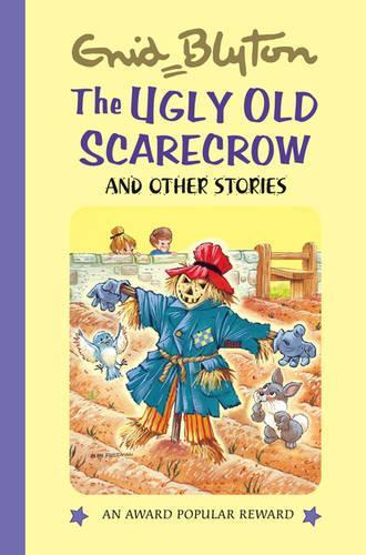 The Ugly Old Scarecrow: And Other Stories