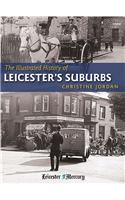 The Illustrated History of Leicester's Suburbs