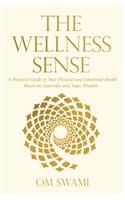 WELLNESS SENSE A PRACTICAL GUIDE TO YOUR
