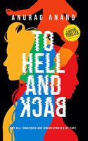 To Hell and Back: Not all Tragedies are Orchestrated by Fate