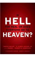 Is Hell for Real or Does Everyone Go to Heaven?