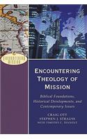 Encountering Theology of Mission – Biblical Foundations, Historical Developments, and Contemporary Issues