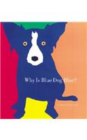 Why Is Blue Dog Blue?