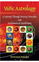 Vedic Astrology: A Journey Through History, Principles And Mathematical Foundations