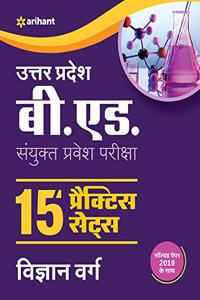 Up B.Ed. Sanyukt Pravesh Pariksha 15 Practice Sets Vigyan Varg