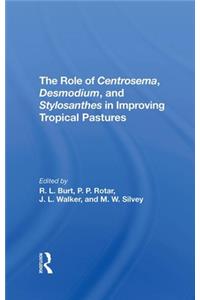The Role Of Centrosema, Desmodium, And Stylosanthes In Improving Tropical Pastures
