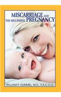 Miscarriage and The Successful Pregnancy
