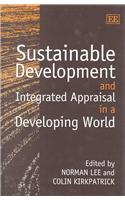 Sustainable Development and Integrated Appraisal in a Developing World