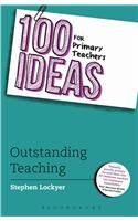 100 Ideas for Primary Teachers: Outstanding Teaching