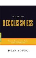 The Art Of Recklessness
