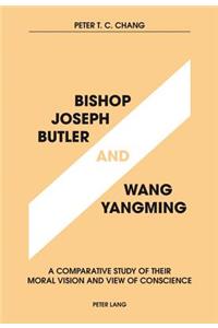 Bishop Joseph Butler and Wang Yangming