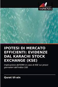 Ipotesi Di Mercato Efficienti: Evidenze Dal Karachi Stock Exchange (Kse)