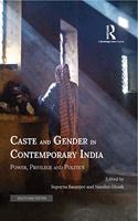 Caste and Gender in Contemporary India: Power, Privilege and Politics