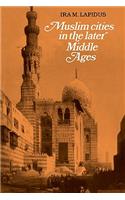 Muslim Cities in Later Middle Ages