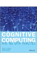 Cognitive Computing and Big Data Analytics