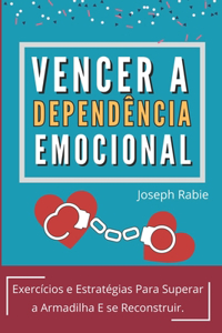 Vencer A Dependência Emocional